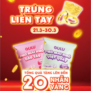 GULU FOODS tặng vàng – Mua hàng nhận ngay cơ hội trúng 0.5 chỉ vàng!